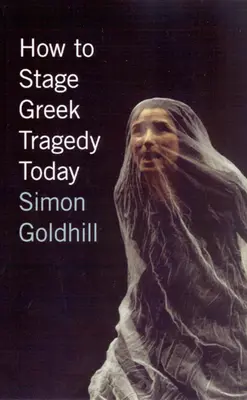 Cómo escenificar hoy la tragedia griega - How to Stage Greek Tragedy Today