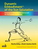 Un enfoque dinámico del Saludo al Sol - A Dynamic Embodiment Approach to the Sun Salutation