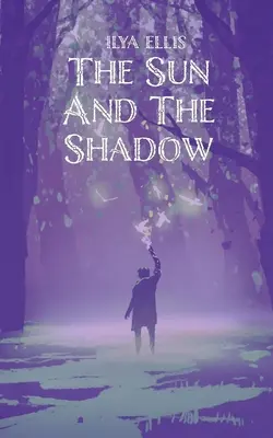 El sol y la sombra - The Sun And The Shadow