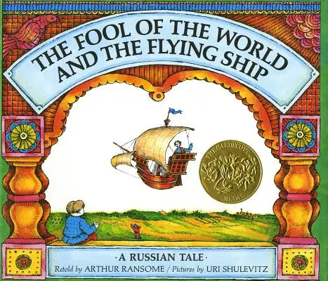 El tonto del mundo y el barco volador: Un cuento ruso - The Fool of the World and the Flying Ship: A Russian Tale