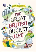 Great British Bucket List - Una Gran Bretaña que no se puede perder - Great British Bucket List - Utterly Unmissable Britain