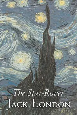 The Star-Rover de Jack London, Ficción, Acción y Aventura - The Star-Rover by Jack London, Fiction, Action & Adventure