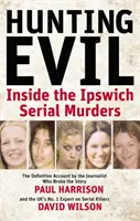 Cazando el mal - En el interior de los asesinatos en serie de Ipswich - Hunting Evil - Inside the Ipswich Serial Murders