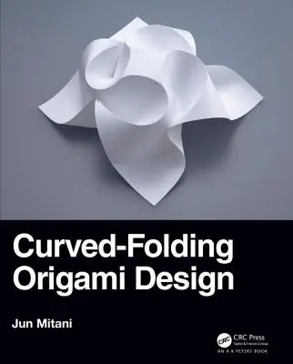 Diseño de origami con plegado curvo - Curved-Folding Origami Design