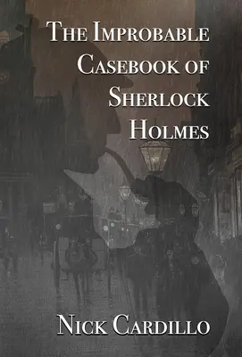 El improbable libro de Sherlock Holmes - The Improbable Casebook of Sherlock Holmes