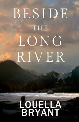 Beside the Long River: Una novela de la Nueva Inglaterra colonial - Beside the Long River: A Novel of Colonial New England