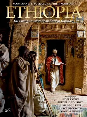 Etiopía: Las iglesias vivas de un antiguo reino - Ethiopia: The Living Churches of an Ancient Kingdom