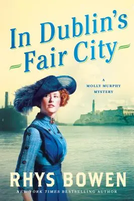 En la bella ciudad de Dublín: Un misterio de Molly Murphy - In Dublin's Fair City: A Molly Murphy Mystery