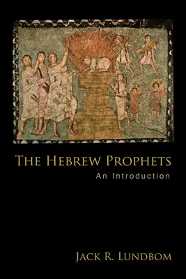 Los profetas hebreos: Introducción - The Hebrew Prophets: An Introduction