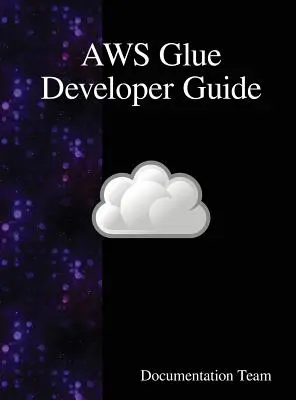 Guía para desarrolladores de AWS Glue - AWS Glue Developer Guide