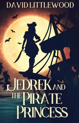 Jedrek y la princesa pirata - Jedrek And The Pirate Princess