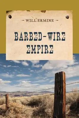 El imperio del alambre de espino - Barbed-Wire Empire