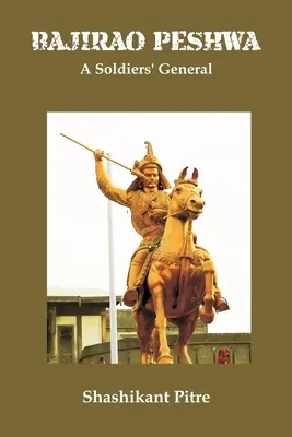 Bajirao Peshwa: General de soldados - Bajirao Peshwa: A Soldiers' General