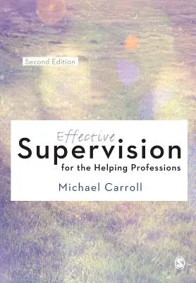 Supervisión eficaz para las profesiones de ayuda - Effective Supervision for the Helping Professions