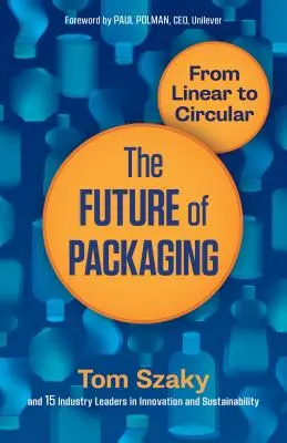 El futuro de los envases: De lo lineal a lo circular - The Future of Packaging: From Linear to Circular