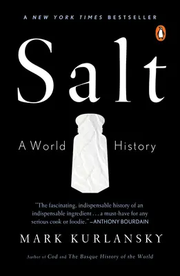 La sal: Una historia del mundo - Salt: A World History