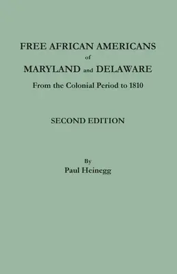 Afroamericanos libres de Maryland y Delaware. Segunda edición - Free African Americans of Maryland and Delaware. Second Edition