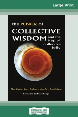 El poder de la sabiduría colectiva y la trampa de la insensatez colectiva (16pt Large Print Edition) - The Power of Collective Wisdom and the Trap of Collective Folly (16pt Large Print Edition)