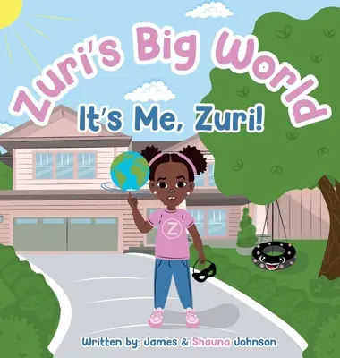 El gran mundo de Zuri Soy yo, Zuri - Zuri's Big World: It's Me Zuri!