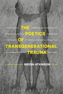 La poética del trauma transgeneracional - The Poetics of Transgenerational Trauma