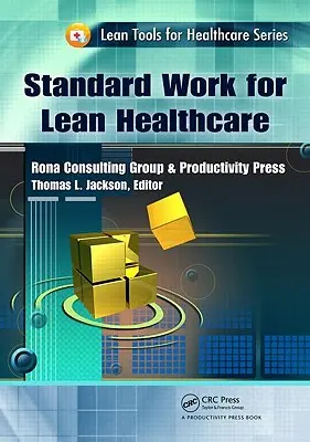 Trabajo Estándar para Lean Healthcare - Standard Work for Lean Healthcare