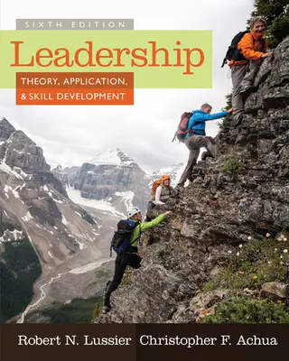 Liderazgo: Teoría, Aplicación y Desarrollo de Habilidades - Leadership: Theory, Application, & Skill Development