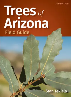 Guía de campo de los árboles de Arizona - Trees of Arizona Field Guide