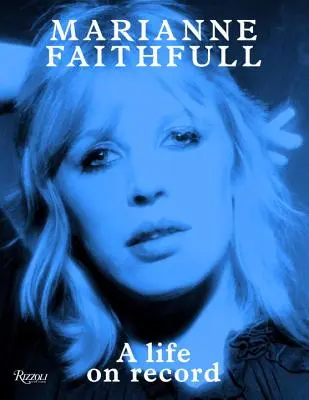 Marianne Faithfull: Una vida grabada - Marianne Faithfull: A Life on Record