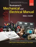 Manual de mecánica y electricidad del propietario del barco - Repare y mejore los sistemas esenciales de su barco - Boatowner's Mechanical and Electrical Manual - Repair and Improve Your Boat's Essential Systems