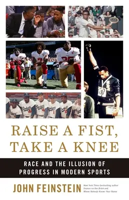 Levantar el puño, arrodillarse: La raza y la ilusión de progreso en el deporte moderno - Raise a Fist, Take a Knee: Race and the Illusion of Progress in Modern Sports