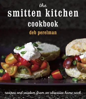 El libro de cocina de Smitten Kitchen: Recetas y sabiduría de una cocinera casera obsesiva - The Smitten Kitchen Cookbook: Recipes and Wisdom from an Obsessive Home Cook