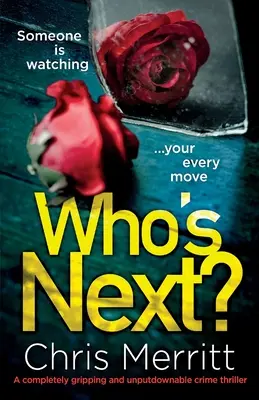 Who's Next: Un thriller policíaco apasionante e irresistible - Who's Next?: A completely gripping and unputdownable crime thriller