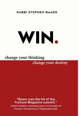 Ganar: Cambia tu forma de pensar, cambia tu destino - Win: Change Your Thinking, Change Your Destiny