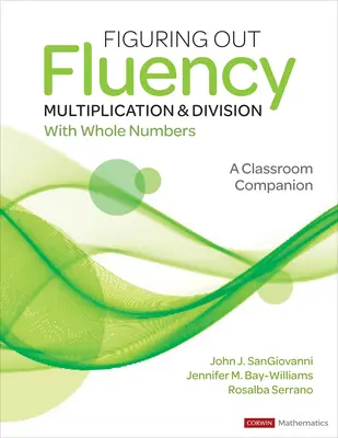 Calculando con soltura - Multiplicación y división con números enteros: Un compañero de clase - Figuring Out Fluency - Multiplication and Division with Whole Numbers: A Classroom Companion