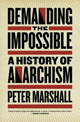 Exigir lo imposible: Historia del anarquismo - Demanding the Impossible: A History of Anarchism