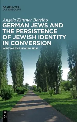 Los judíos alemanes y la persistencia de la identidad judía en la conversión - German Jews and the Persistence of Jewish Identity in Conversion