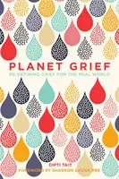 Planet Grief - Redefinición del duelo para el mundo real - Planet Grief - Redefining Grief for the Real World