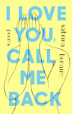 Te quiero, llámame Poemas - I Love You, Call Me Back: Poems