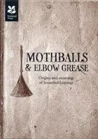 Bolas de naftalina y grasa para codos - Mothballs and Elbow Grease