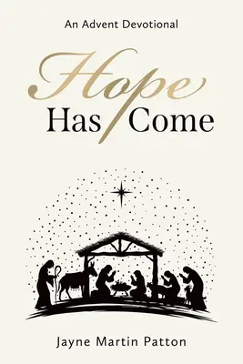 Ha llegado la esperanza: Devocionario de Adviento - Hope Has Come: An Advent Devotional