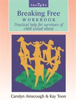 Breaking Free Workbook - Ayuda para supervivientes de abusos sexuales a menores - Breaking Free Workbook - Help For Survivors Of Child Sex Abuse