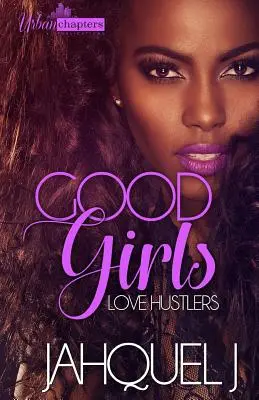 Good Girls Love Hustlers