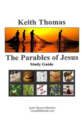 Las parábolas de Jesús: Guía de estudio - The Parables of Jesus: Study Guide