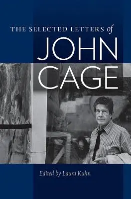 Las cartas escogidas de John Cage - The Selected Letters of John Cage