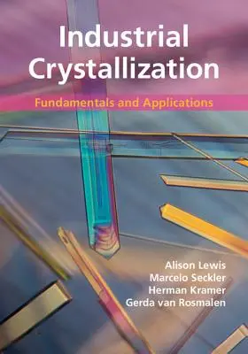 Cristalización Industrial: Fundamentos y aplicaciones - Industrial Crystallization: Fundamentals and Applications