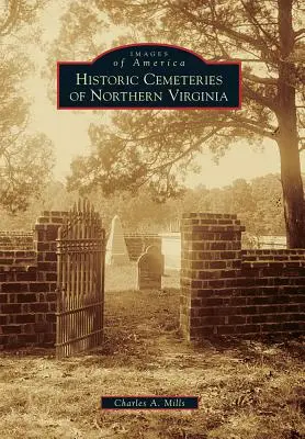 Cementerios históricos del norte de Virginia - Historic Cemeteries of Northern Virginia