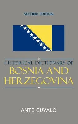 Diccionario histórico de Bosnia y Herzegovina, segunda edición - Historical Dictionary of Bosnia and Herzegovina, Second Edition