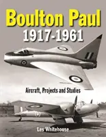 Boulton Paul 1917-1961: Aviones, proyectos y estudios - Boulton Paul 1917-1961: Aircraft, Projects and Studies