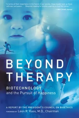 Más allá de la terapia: Biotecnología y búsqueda de la felicidad - Beyond Therapy: Biotechnology and the Pursuit of Happiness