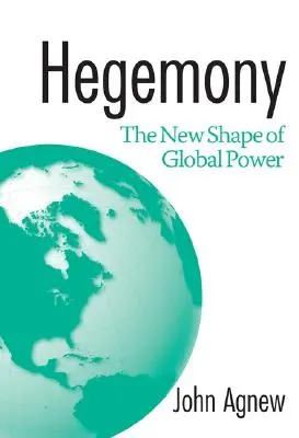 Hegemonía: La nueva forma del poder mundial - Hegemony: The New Shape of Global Power